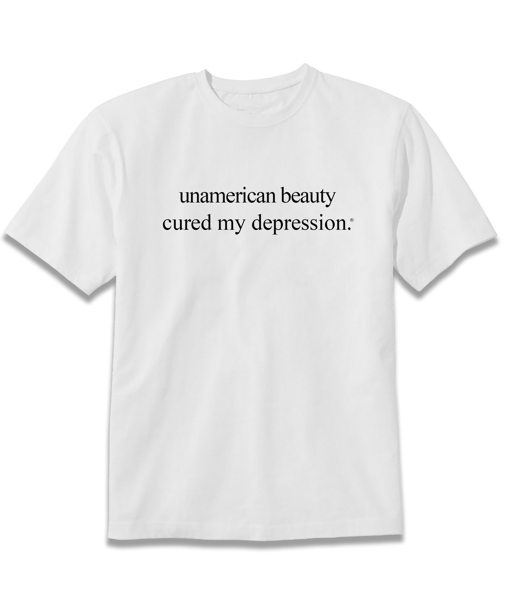 UNAMERICAN BEAUTY CURED MY DEPRESSION TEE